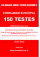 APOSTILA DE 150 TESTES DE LEGISLAÇÃO MUNICIPAL DO RIO DE JANEIRO